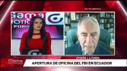 ? A Fondo | Apertura de oficina del FBI en Ecuador  /  13-3-2026
