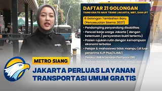 Kabar Bahagia! Transportasi Umum Gratis Jakarta Diperluas Mulai 2027 [Metro Siang]
