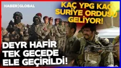 DEYR HAFİR ELE GEÇİRİLDİ! Suriye Ordusu Gece Yarısı YPG'nin Belini Kırdı! YPG Gece Yarısı Kaçtı