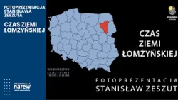 "Time of the Łomża Land" - photography that preserves the memory of people and old villages