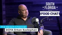 South Florida Food Chat I Erhan Kostephen of DOYA #chef