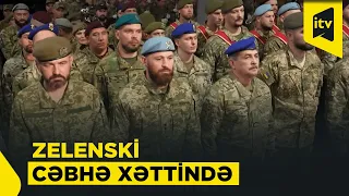 “Sülhə gedən yol buradan keçir” — Zelenskidən cəbhə xəttində müraciət