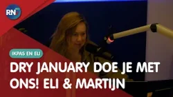 Dry January doe je met ons!  ||  IKPAS & ELI
