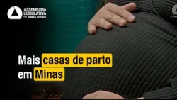 PARTO NORMAL | Proposta avança para ampliar Casas de Parto em Minas