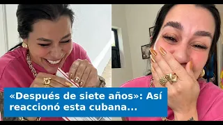 VIDEO: "After seven years": This is how this Cuban woman reacted upon receiving her residency in ...