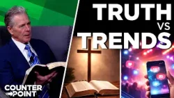 The State of the Church: Truth vs. Trends | Counterpoint with Mike Hixson & BJ Clarke