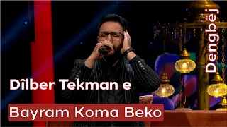 Bayram Koma Beko | Dîlber Tekman e