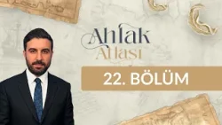 Öz Saygı - Ahlak Atlası 22. Bölüm