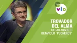 Trovador del Alma: Cesar Augusto Betancur "Pucheros" revela sus secretos ? #Perfiles #TeleVID