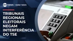 Regional Electoral Courts deny TSE interference in polling locations | #RadarNews