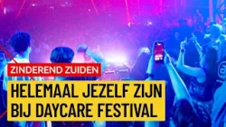 Daycare Festival: van studentenfeest naar groot festival! | Zinderend Zuiden