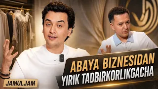 Abaya biznesidan yirik tadbirkorlikgacha | Jamuljam  (15.08.2026)