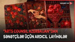 "Arts Council Azerbaijan" rəssamların inteqrasiyasına yönəlmiş layihələri davam etdirir