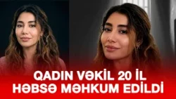 İran məhkəməsi qadın vəkili 20 il həbsə məhkum edib