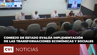 Council of State evaluates implementation of economic and social transformations