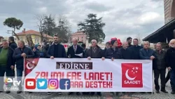 SAADET PARTİSİ EDİRNE İL BAŞKANLIĞI MÜCADELEMİZ DEVAM EDECEK!