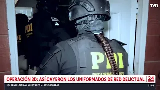 Operación 3D: Así cayeron los uniformados de red delictual