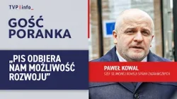 Kowal: PiS odbiera nam możliwość rozwoju, wyborcy powinni ich prześwięcić | GOŚĆ PORANKA