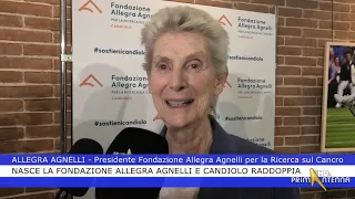 Nasce la Fondazione Allegra Agnelli e Candiolo raddoppia