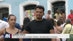 SEMANA SANTA: FÉ E TRADIÇÃO IMPULSIONAM TURISMO E MOVIMENTAM A ECONOMIA - 01.04.2026