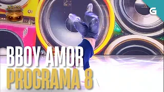 BBOY AMOR | PROGRAMA 8 | TALENTOS EXTRAORDINARIOS