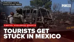 Travel groups stuck in Mexico after cartel violence prompts shelter-in-place order, disrupts flights Travel groups stuck in Mexico after cartel violence prompts shelter-in-place order, disrupts flights