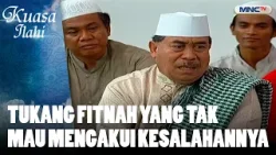 Tukang Fitnah yang Tak Mau Mengakui Kesalahannya | KUASA ILAHI MAHA KASIH
