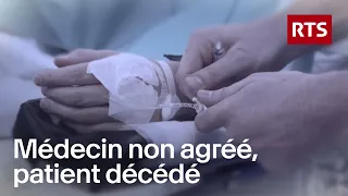 Comment des médecins interdits continuent d'exercer en Suisse | RTS