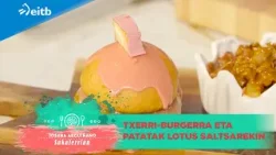 JOSEBA ARGUIÑANO SUKALERRIAN: Txerri-burgerra eta patatak lotus saltsarekin