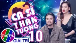 Ca Sĩ Thần Tượng - Tập 10 FULL: Màn Giả Thanh Vi Diệu Làm Minh Tuyết Không Thể Nhận Ra Thật Giả