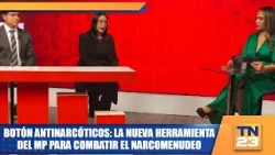 Botón antinarcóticos: la nueva herramienta del MP para combatir el narcomenudeo
