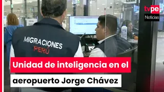 Migraciones creates intelligence unit to detect wanted persons and forged documents