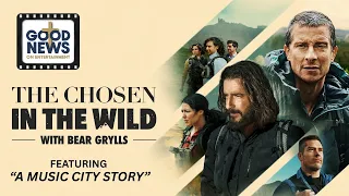 The Chosen in the Wild and A Music City Story