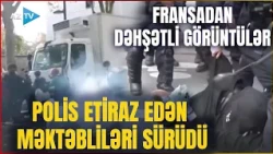 Makronun ölkəsində XAOS: Məktəbli üsyanı böyüyür, polisdən etirazçılara qarşı QƏDDAR DAVRANIŞ