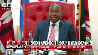 Kithure Kindiki Assures Farmers of Crop Protection Measures Ahead of Expected El Niño. #ebrunews