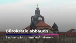 Sachsen will Bürokratie abbauen – neues Maßnahmenpaket beschlossen I Sachsen Fernsehen