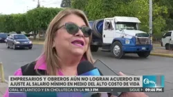 Empresarios y obreros no logran consensuar ajuste al salario mínimo pese al alto costo de vida.