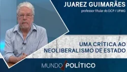 Neoliberalismo em crise e o debate sobre alternativas | MUNDO POLÍTICO