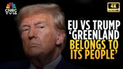 Greenland Row Escalates As Trump, EU And Denmark Clash Over Security | 4K | N18G Greenland Row Escalates As Trump, EU And Denmark Clash Over Security | 4K | N18G