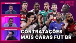 ELENCAMOS AS CONTRATAÇÕES MAIS CARAS DO FUTEBOL BRASILEIRO! | DE ZERO A DEZ
