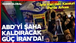 "ABD'Yİ ŞAHA KALDIRACAK GÜÇ İRAN'DA!" İşte İran'daki Kaosun Perde Arkası