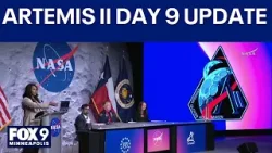 Artemis II Mission: Day 9 update