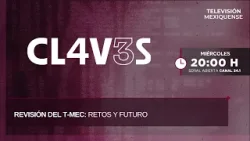 Revisión del T-MEC: retos y futuro | Claves | 25-03-2026