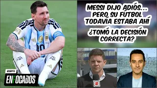 NO SE ENTIENDE, pero SE RESPETA. MESSI LE QUEDA FÚTBOL para ARGENTINA, ¿se equivocó? | Enfocados