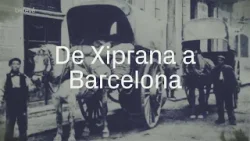 De Xiprana a Barcelona - Va passar aquí | betevé