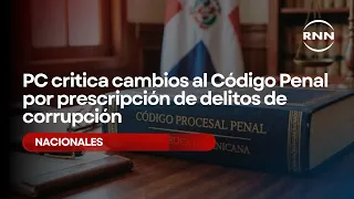 PC criticizes Penal Code changes over statute of limitations for corruption crimes
