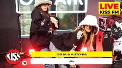DELIA & ANTONIA - eRAI (LIVE @ KISS FM) #premieraLive
