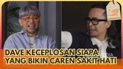 WADUH Dave Hampir Keceplosan Soal Siapa yang Bikin Caren Sakit Hati - SPILL D TEA (02/3/26) P4
