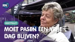 Moet Pasen een vrije dag blijven?  ||  MERTPRAOT