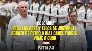 Birds of a feather flock together: Petro’s embrace of Díaz-Canel following his trip to Cuba